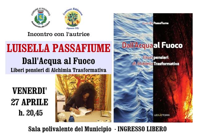 PRESENTAZIONE LIBRO "DALL'ACQUA AL FUOCO" . LUISELLA PASSAFIUME