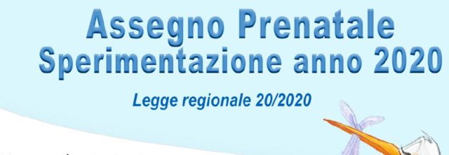 Assegno Prenatale anno 2020  DGR N. 1204 del 18/08/2020 - Riapertura termini  - Scadenza per la presentazione delle domande 8 FEBBRAIO 2021